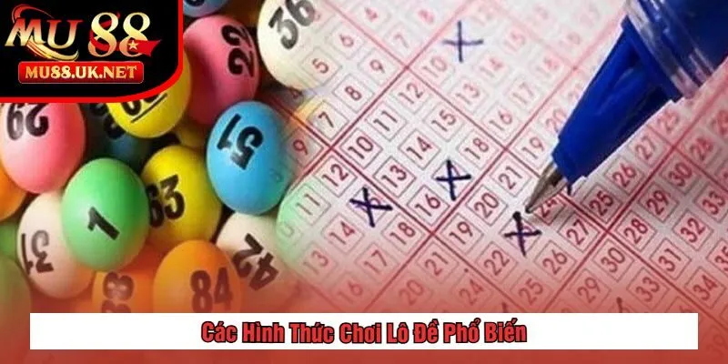 Các Hình Thức Chơi Lô Đề Phổ Biến