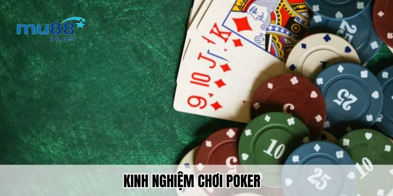 Cùng Mu88 tham khảo kinh nghiệm chơi poker